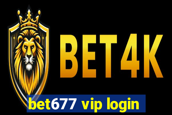 bet677 vip login