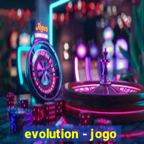 evolution - jogo