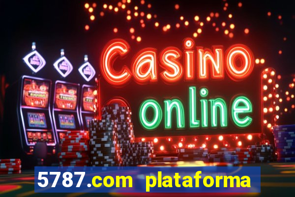 5787.com plataforma de jogos