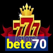 bete70