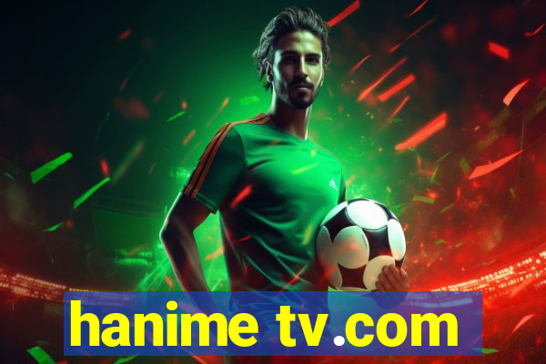 hanime tv.com