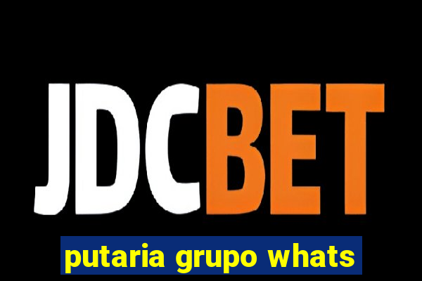 putaria grupo whats