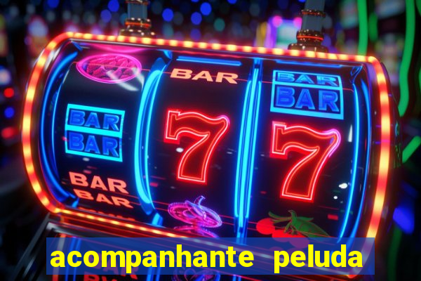 acompanhante peluda sao paulo