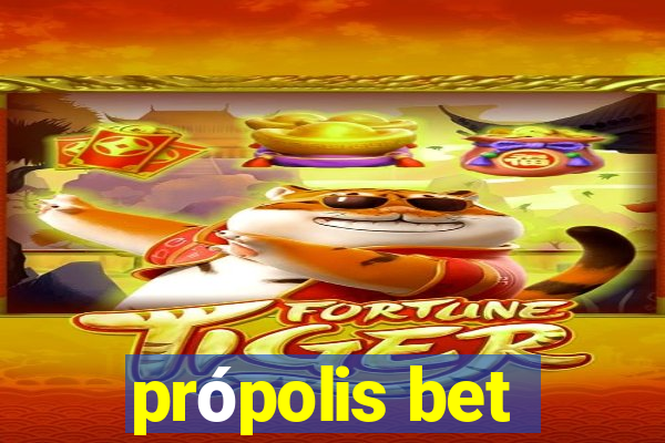 própolis bet