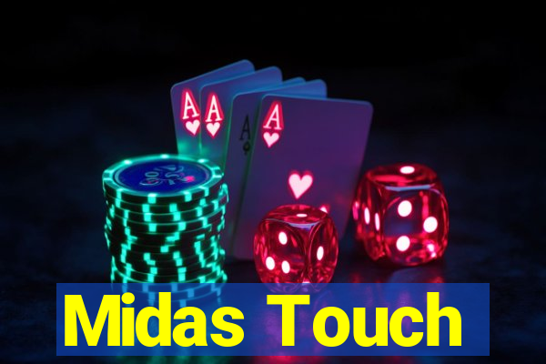 Midas Touch