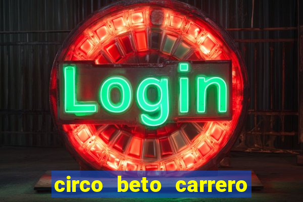 circo beto carrero onde fica