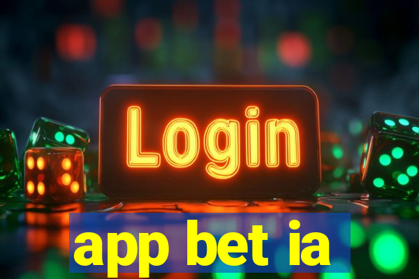 app bet ia