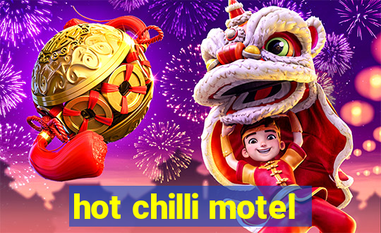 hot chilli motel