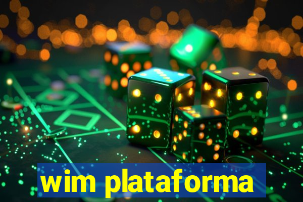 wim plataforma