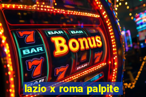 lazio x roma palpite