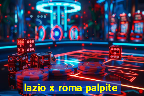 lazio x roma palpite