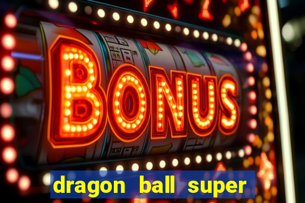 dragon ball super dublado crunchyroll