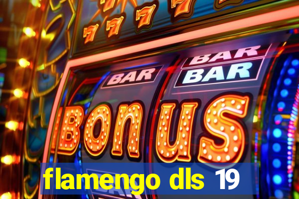 flamengo dls 19