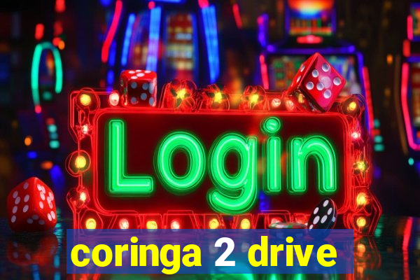 coringa 2 drive