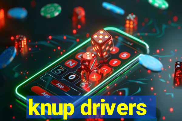 knup drivers