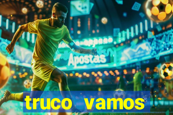 truco vamos torneios online