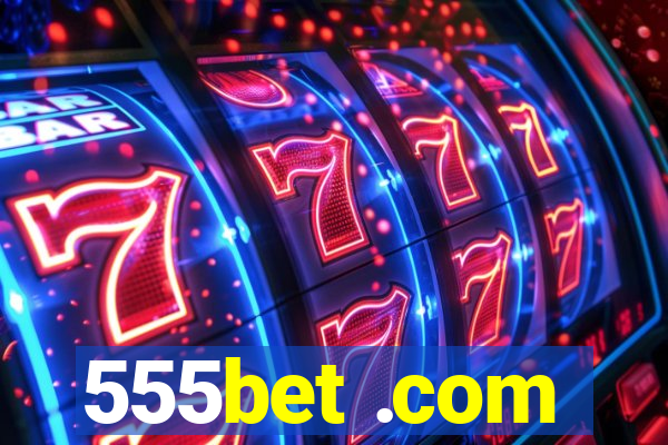 555bet .com