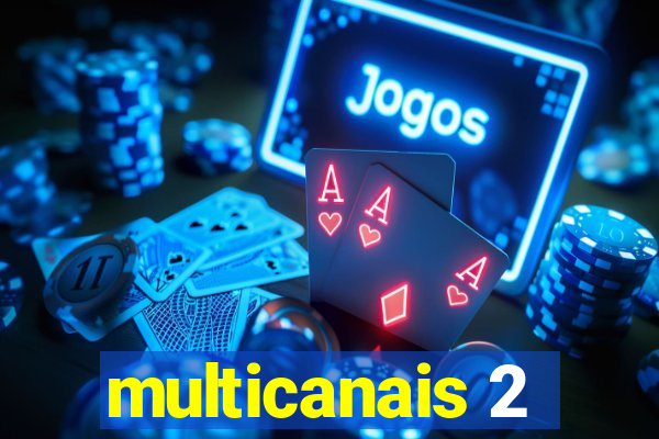 multicanais 2