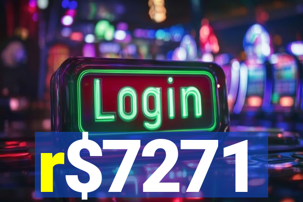 r$7271