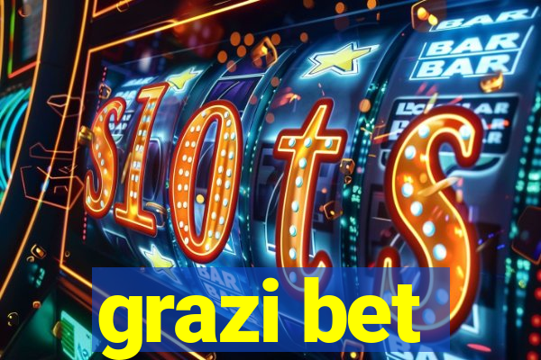 grazi bet