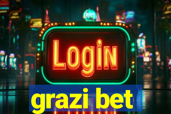 grazi bet