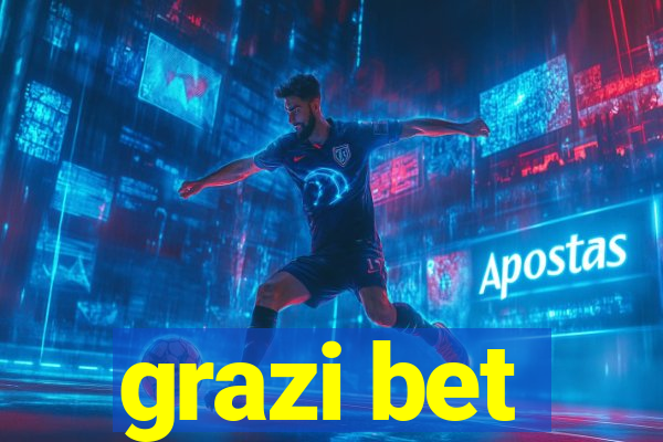 grazi bet