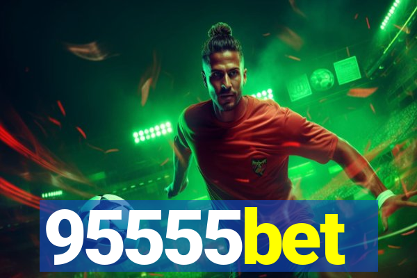 95555bet