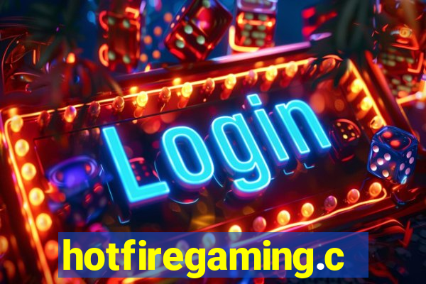 hotfiregaming.com