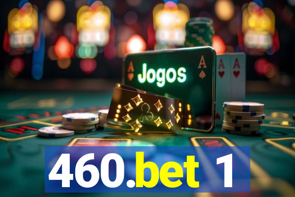 460.bet 1