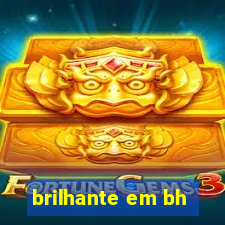 brilhante em bh
