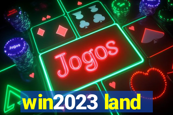 win2023 land
