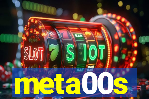 meta00s