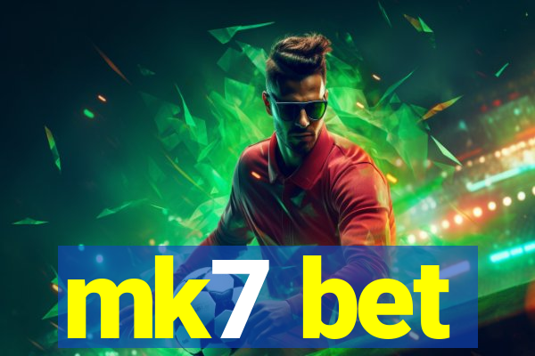 mk7 bet