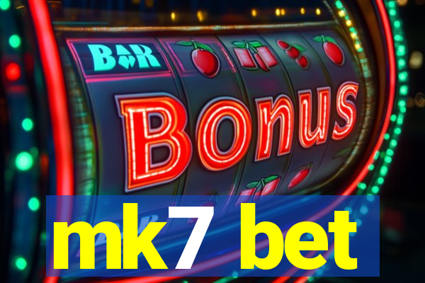 mk7 bet