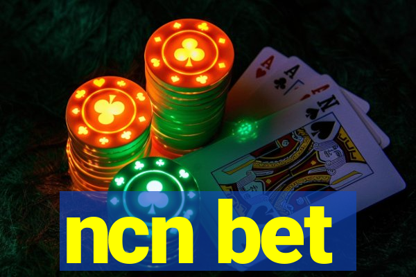 ncn bet