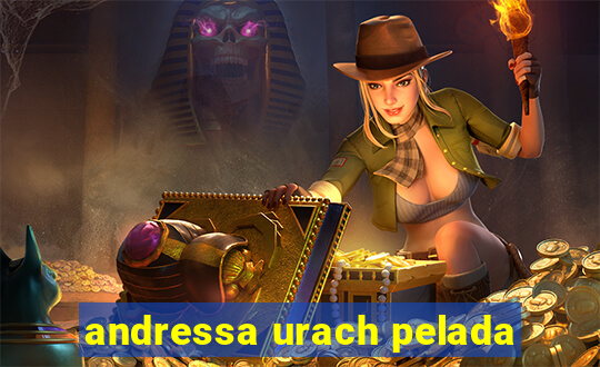 andressa urach pelada