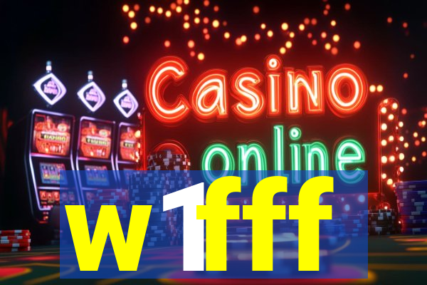 w1fff