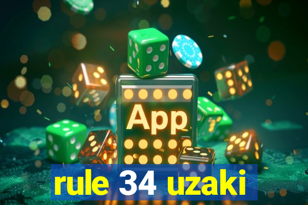 rule 34 uzaki