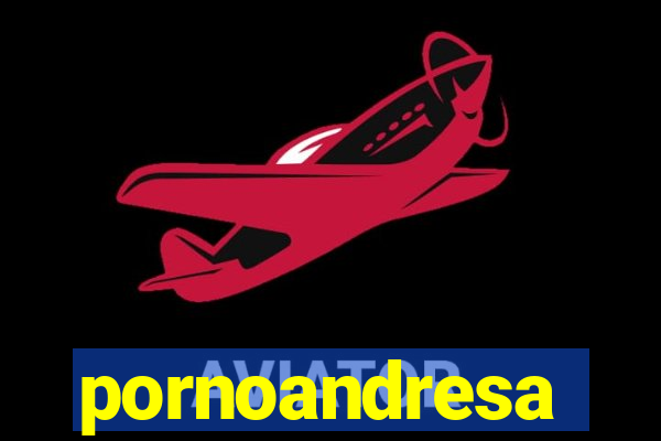 pornoandresa