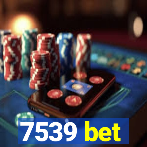 7539 bet