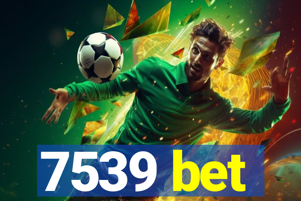 7539 bet