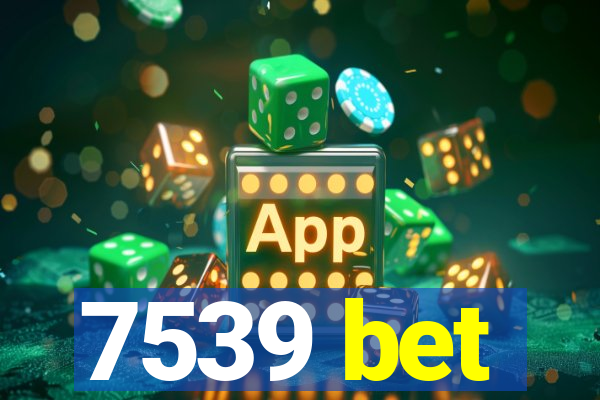 7539 bet