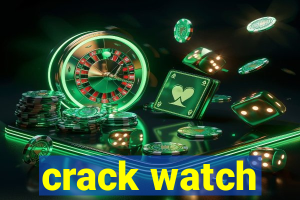 crack watch