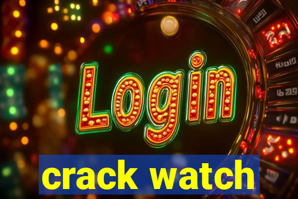 crack watch