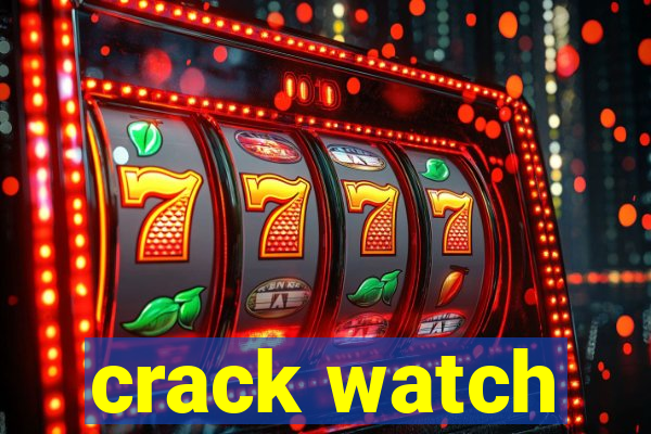 crack watch