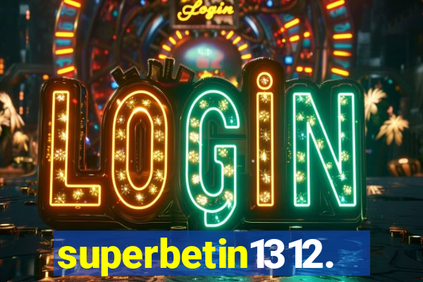 superbetin1312.com