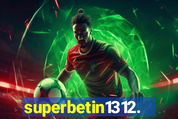 superbetin1312.com