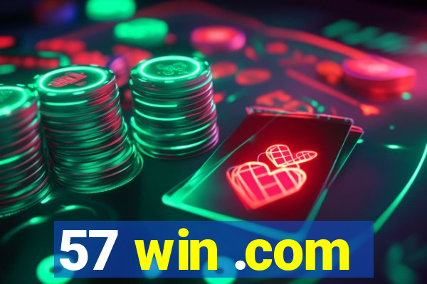 57 win .com
