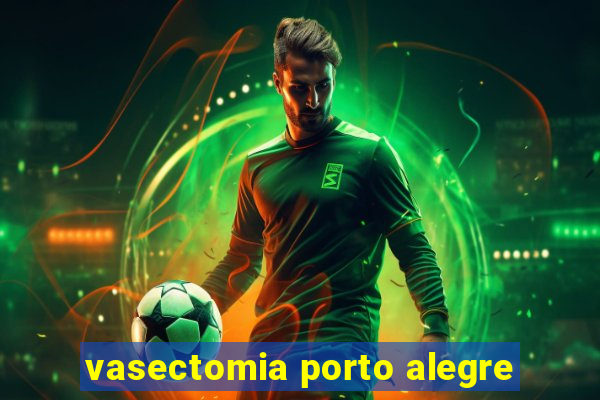 vasectomia porto alegre