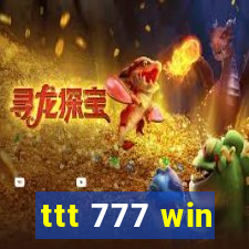 ttt 777 win